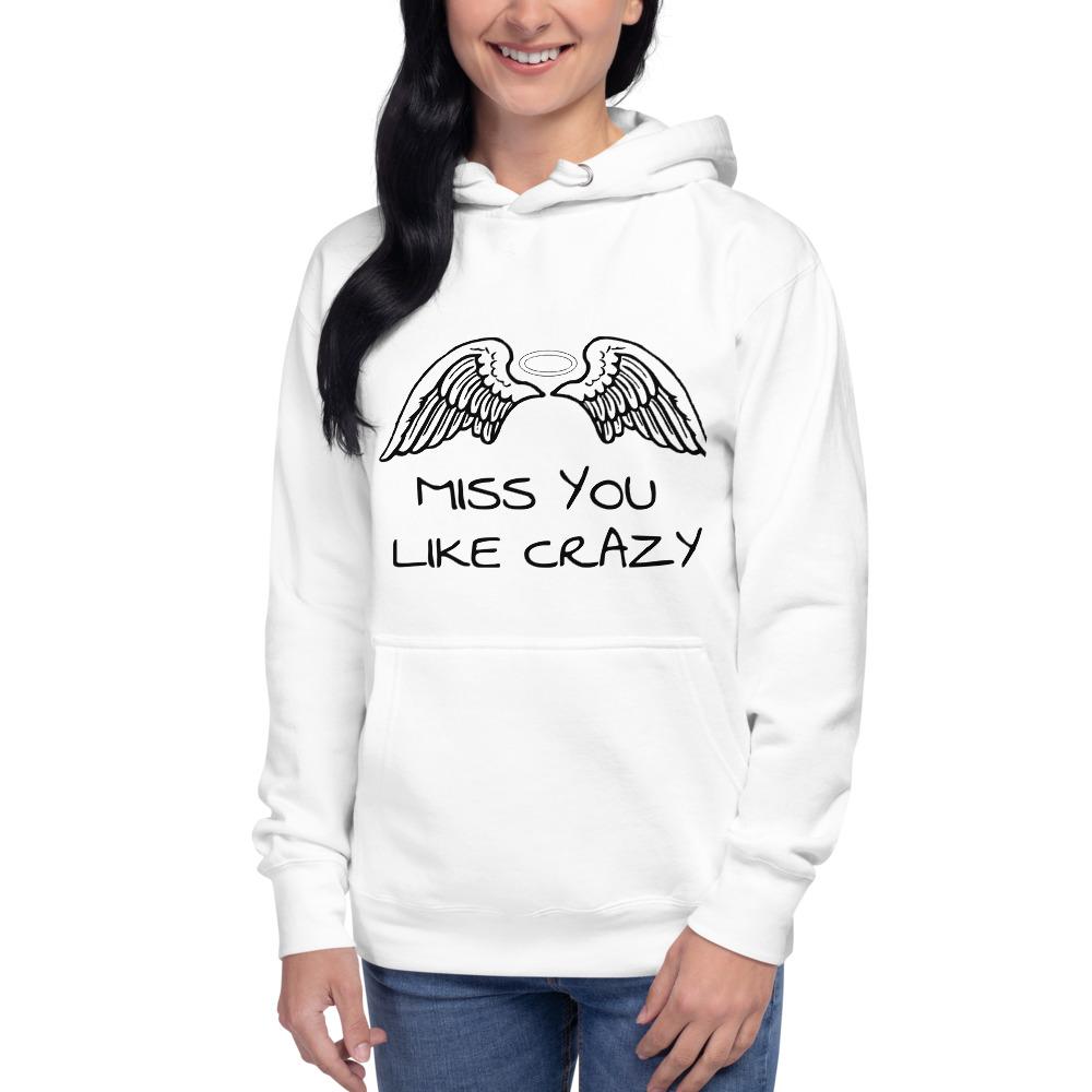 MISS YOU LIKE CRAZY Unisex Hoodie