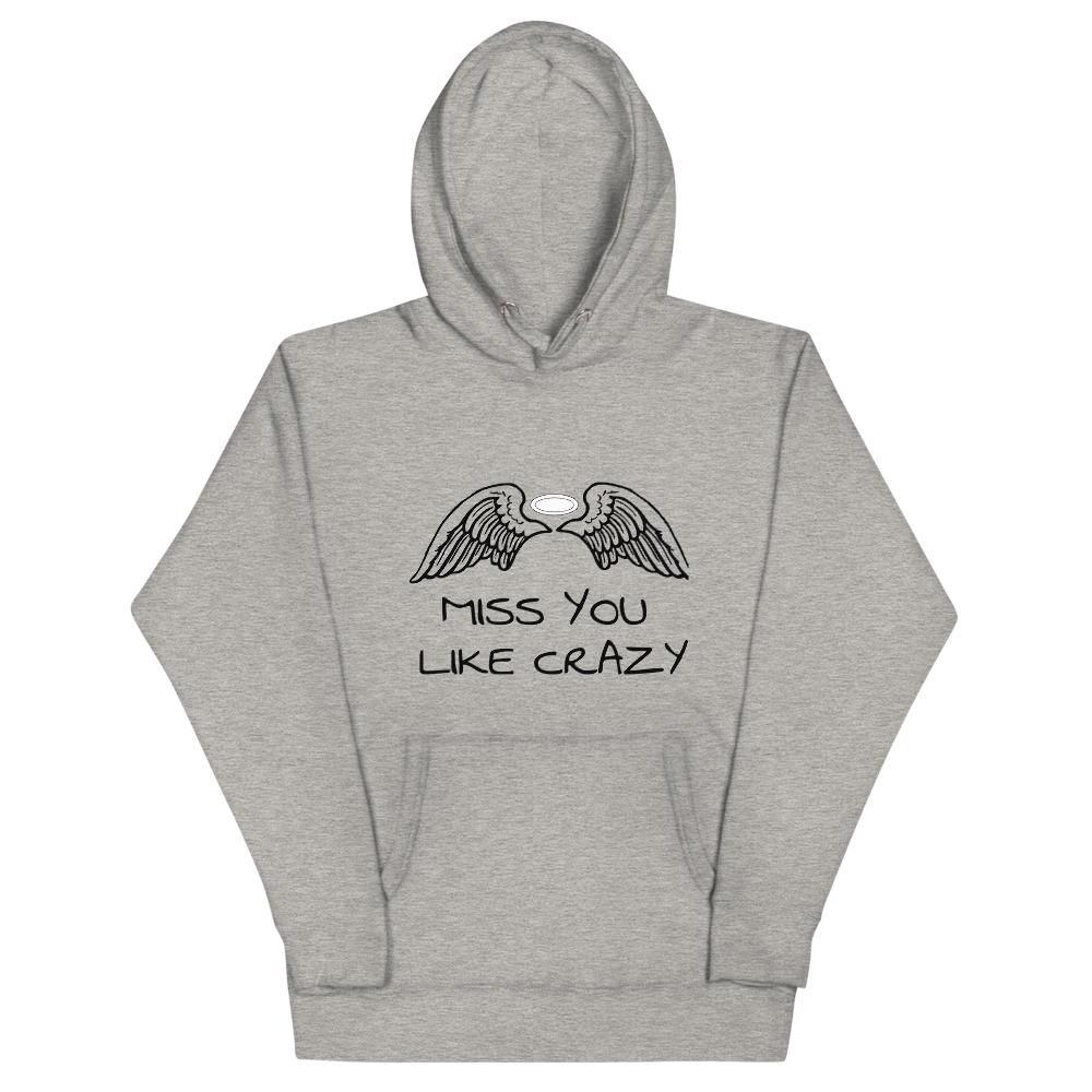 MISS YOU LIKE CRAZY Unisex Hoodie