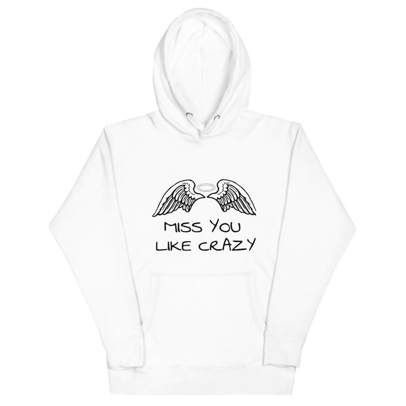 MISS YOU LIKE CRAZY Unisex Hoodie