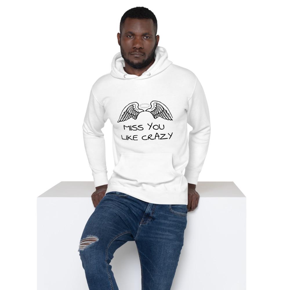 MISS YOU LIKE CRAZY Unisex Hoodie